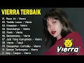 Lagu Vierra Full Album Terbaik \u0026 Terpopuler || Lagu Nostalgia Terbaik Enak Didengar Saat Santai