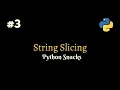 String Slicing Python Snacks Working With Smile