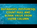Databases postgresql count null and blank value from jsonb column