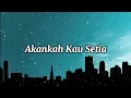 Download Lagu Lagu Akankah kau setia ~ D'cost ( Lyrics )