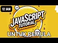 TUTORIAL JAVASCRIPT SESI PERTAMA BAHASA INDONESIA