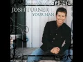 Josh Turner - Would You Go With Me