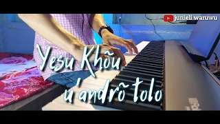 Download Yesu Khõu u'andrõ tolo - BZ. 284 | Piano Cover - Junieli Waruwu MP3