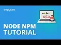 Node js NPM Tutorial What Is NPM And How It Works NPM Tutorial For Beginners Simplilearn