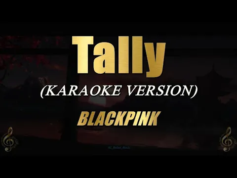 Download MP3 Tally - BLACKPINK (Karaoke)