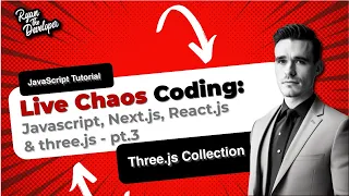 Live Chaos Coding Javascript Next js React js three js - pt 3