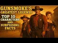 Gunsmoke s Greatest Legends Top 10 Characters and Surprising Facts