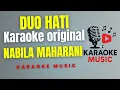 Download Lagu NABILA MAHARANI - DUO HATI ( Karaoke Original )