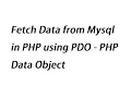 Fetch Data from Mysql in PHP using PDO - PHP Data Object