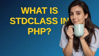 What is stdClass in PHP
