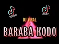 Download Lagu DJ VIRAL❗BARABA KODO IndraLntpn.mp3