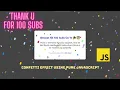 Confetti animation using pure Javascript Thank u so much for 100 subscribers