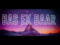 Bas Ek Baar - Bharatt-Saurabh (Official Lyric Video) I New Hindi Songs 2018 | Latest Love Songs