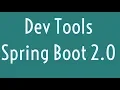 Dev Tools in Spring Boot 2 0 Auto Restart Live Reloading Thymeleaf