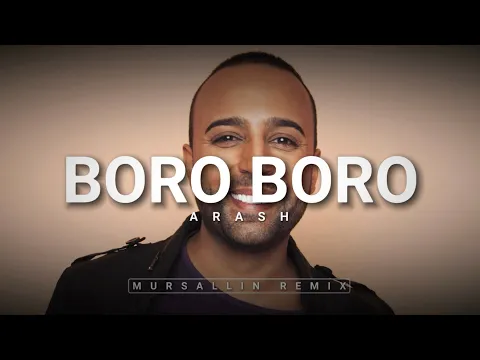 Download MP3 Arash - Boro Boro [Mursallin remix]