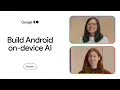 Deploy Android on-device AI with ML Kit GenAI and LiteRT-LM