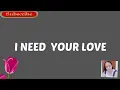 Lagu I NEED YOUR LOVE by-Lou Bonnevie (Lyrics video)
