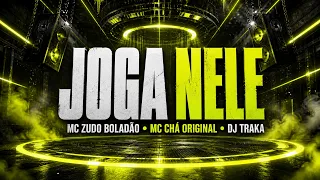 JOGA NELE – MC ZUDO BOLADÃO, MC CHA ORIGINAL & DJ TRAKA | Funk 2026