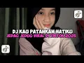 Download Lagu DJ KAU PATAHKAN HATIKU MAIMUNAH | DJ JEDAG JEDUG VIRAL DI TIKTOK 2025 YANG KALIAN CARI