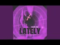 Lagu Lately (Extended Mix)