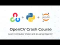 OpenCV Tutorial in 3 Hours - FULL OpenCV Python Course