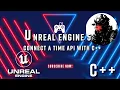 Section 4 Unreal Engine 5 C API HTTP Connection Tutorial Section 4 - The Display and Timers