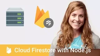 Getting Started with Cloud Firestore with Node js - Firecasts