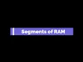Segments of RAM explained Basics of Computer