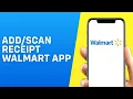 How to Add Receipt to Walmart Account Scan Receipt Walmart on App - Quick and Easy