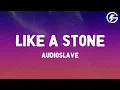 Download Lagu Like A Stone - Audioslave (Lyrics)