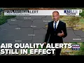 Air Quality Alerts Still in Effect Weather with Mike McCabe