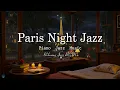 Download Lagu Paris Jazz - Smooth Night Piano Jazz Music - Romantic Exquisite Sweet Jazz - Calm Background Music