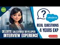 Deloitte Salesforce Developer Interview Experience Real Questions 4 Years Exp