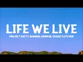 Project Pat - Life We Live (Lyrics) ft. Namond Lumpkin, Edgar Fletcher