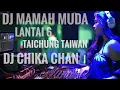Download Lagu DJ MAMAH MUDA DJ CHIKA CHAN (LANTAI 6)