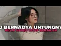 Download Lagu DJ UNTUNGNYA HIDUP HARUS TERUS BERJALAN | Dj BERNADNYA 2024
