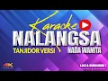 Download Lagu NALAGSA KARAOKE NADA WANITA - TANJIDOR ALA GENAH