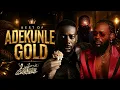 BEST OF ADEKUNLE GOLD MIX 🎵 | Greatest Hits & Timeless Classics | Adekunle Gold,