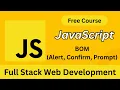 JavaScript BOM Explained Alert Confirm Prompt in JavaScript Full Stack Web Development