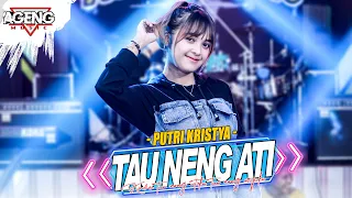 Download TAU NENG ATI - Putri Kristya ft Ageng Music (Official Live Music) MP3