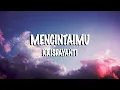 Download Lagu Krisdayanti - Mencintaimu |