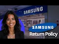 Samsung Return and Refund Policy Everything You Need to Know