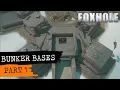 Foxhole Guide - Bunker Bases part 1
