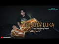 Download Lagu SEJUTA LUKA cover KENDANG RAMPAK