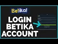 How To Login into Betika Account Sign-In Betika Account 2022