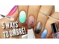5 Ways To Get Ombre Gradient Nails