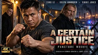 A Certain Justice | Full Martial Arts Action Movie in English 4K Ultra HD | Cung Le & Dolph Lundgren