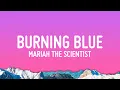 Download Lagu Mariah the Scientist - Burning Blue (Lyrics)