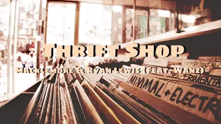 Download Thrift Shop - Macklemore \u0026 Ryan Lewis (Feat. Wanz) | Lyrics Video (Clean Version) MP3