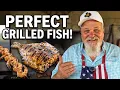 Perfectly Grilled Fish Every Time - Even for Beginners
